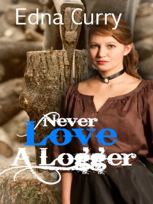 cover image of Never Love a Logger